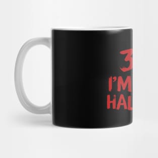 333 I'm Only Half Evil Mug